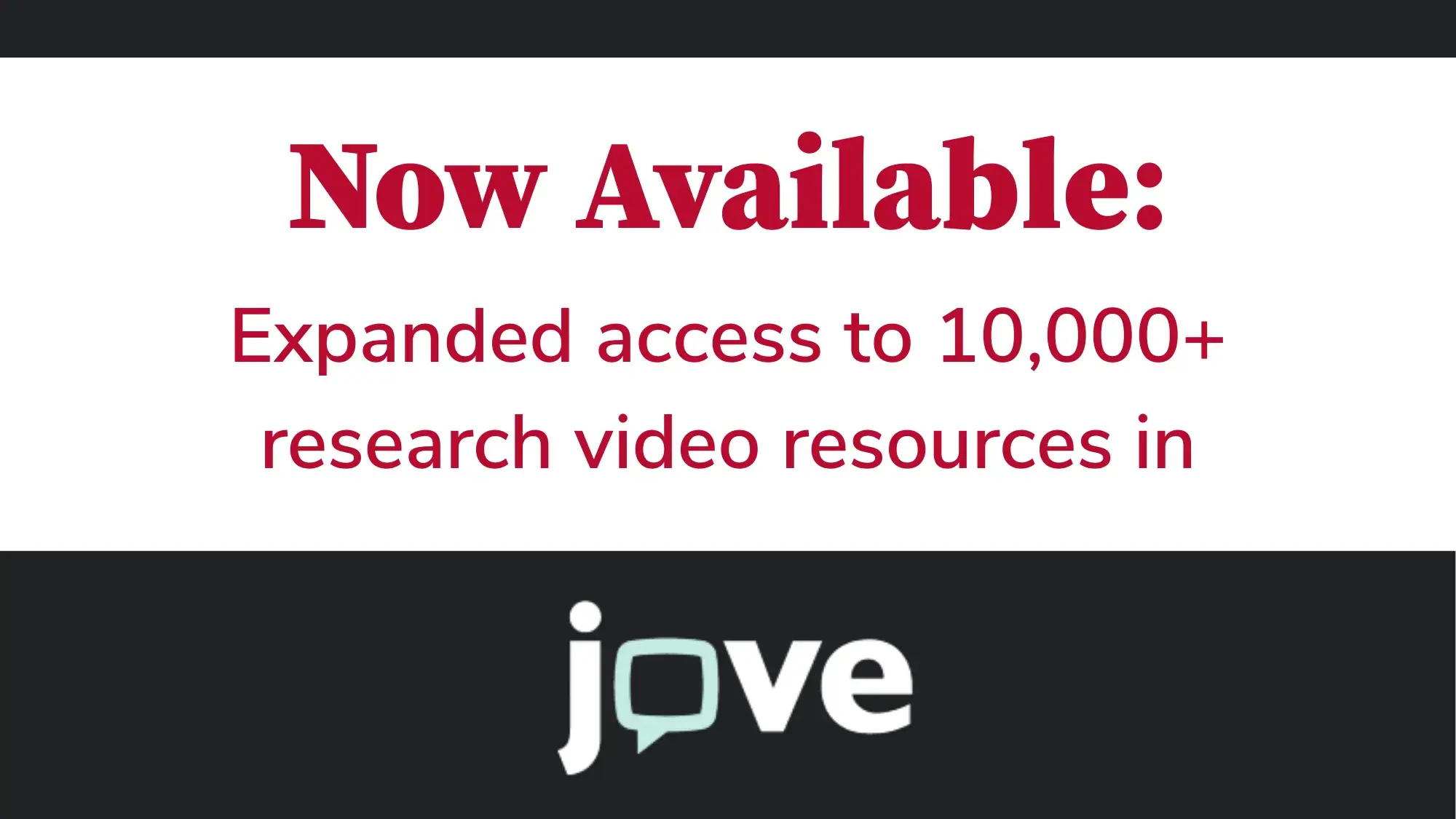 Graphic announcing expanded access to more than 10,000 research video resources in JoVE.